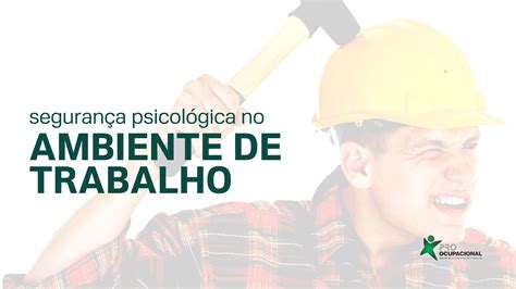 Como promover a segurança psicológica no ambiente de trabalho Pro