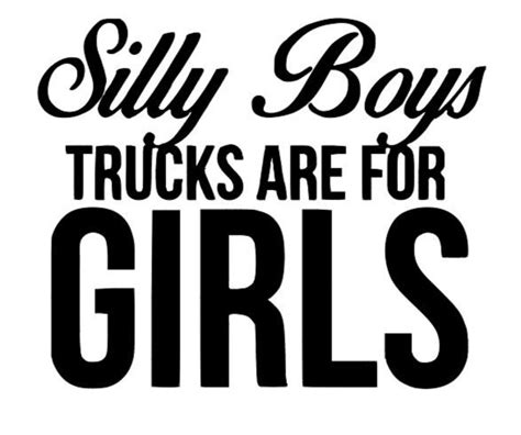 Silly Boys Trucks Are For Girls Decal Car Decal Bumper Sticker Girly