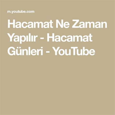 Hacamat Ne Zaman Yap L R Hacamat G Nleri Youtube Playlist Make It