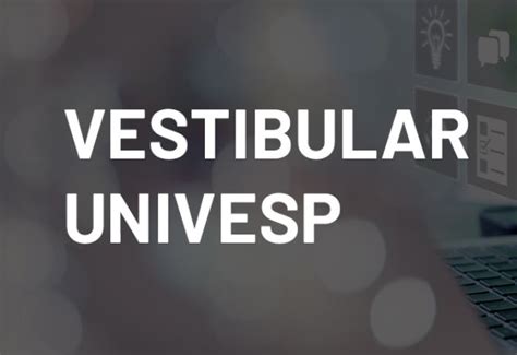 Notícia Inscrições Para O Vestibular Univesp 2024 Vão Até 8 De Abri