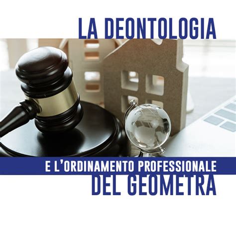 La Deontologia E Lordinamento Professionale Del Geometra H