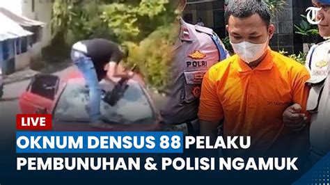 Live Update Tampang Oknum Densus Pelaku Pembunuhan Hingga Oknum