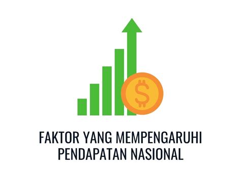 10 Faktor Yang Mempengaruhi Pendapatan Nasional Gramedia Literasi