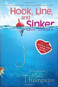 Hook Line And Sinker A Practical Guide To Dating And Relating