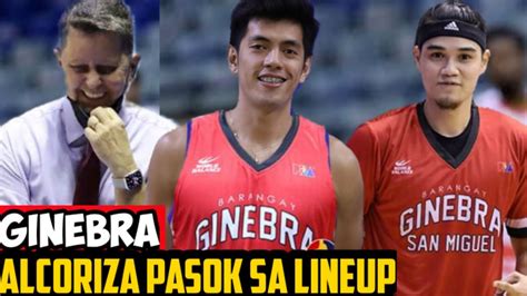 PBA LIVE GINEBRA RENCE ALCORIZA PASOK SAWAKAS SA LINEUP GINEBRA