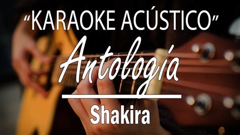 Antología Shakira KARAOKE ACÚSTICO YouTube