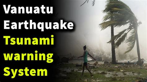 Vanuatu earthquake: Tsunami warning after 6.8 magnitude shake strikes ...