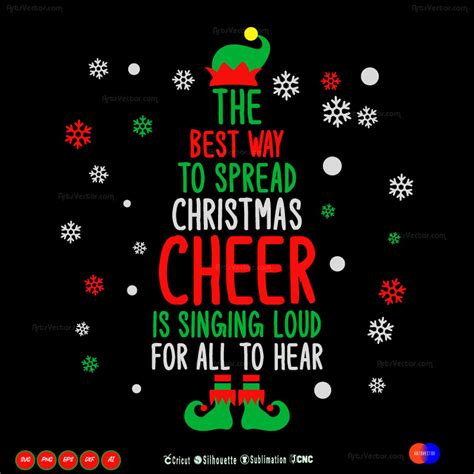 The Best Way To Spread Christmas Cheer Is Singing Loud Svg Png Eps Dxf