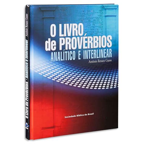 Livro De Proverbios - O Livro de Provérbios Analítico e Interlinear de Antonio Renato Gusso ...