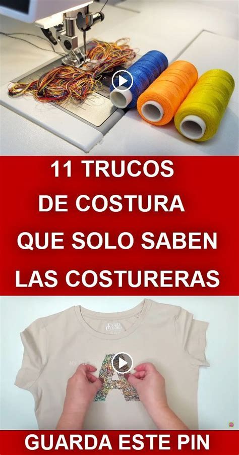 11 Consejos Y Trucos Que Solo Saben Las Costureras Trucos Para Coser