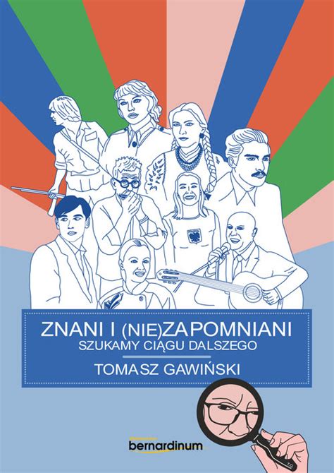 Znani i nie zapomniani Gawiński Tomasz Twoja Księgarnia