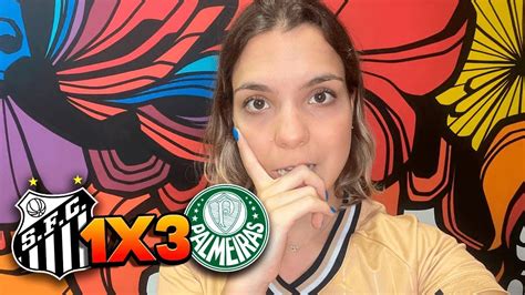 PÓS JOGO PALMEIRAS 3x1 SANTOS CAMPEONATO PAULISTA YouTube