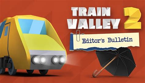 Buy Train Valley 2 - Editor's Bulletin from the Humble Store