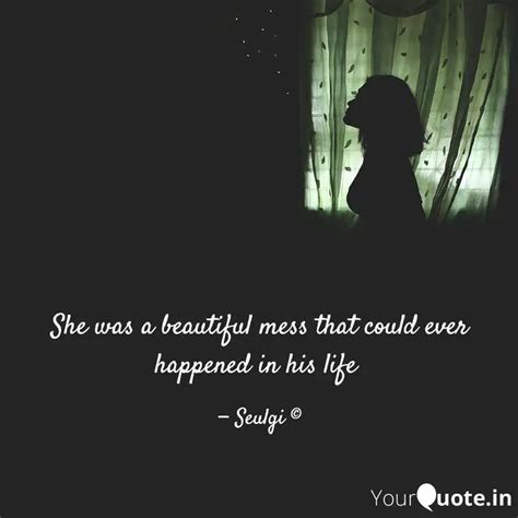 She Was A Beautiful Mess Quotes Writings By Sneha Anand YourQuote