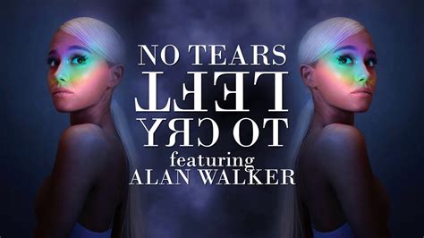 No Tears Left To Cry Vs Faded Mashup Ariana Grande Ft Alan Walker