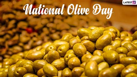 Festivals Events News All You Need To Know About Olives On National