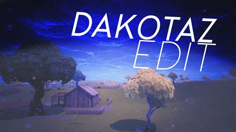 Dakotaz Edit Fortnite Battle Royale Youtube