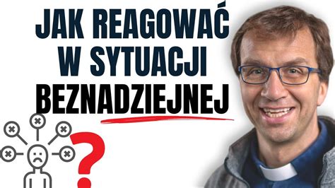 Jak reagować w sytuacji beznadziejnej Remi Recław SJ Rekolekcje