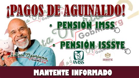 ≫ Pago Del Aguinaldo De La PensiÓn Imss E Issste ️【 Enero 2025】