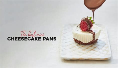 The Best Mini Cheesecake Pan: My Top 5 Picks | Mom's Baking Co.