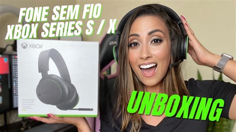 Xbox Wireless Headset Unboxing Do Fone Sem Fio Xbox Series S Xbox X