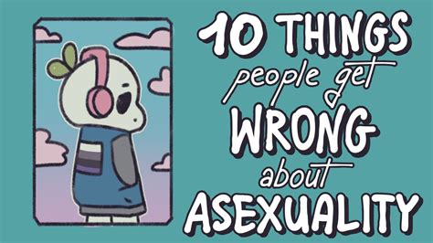 10 Things People Get Wrong About Asexual People Youtube