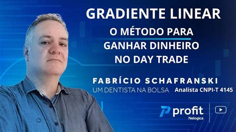 GRADIENTE LINEAR O MÉTODO PARA VOCÊ GANHAR DINHEIRO NO DAY TRADE