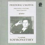 ウラディミールソフロニツキー Chopin Preludes Waltzes Nocturnes etc