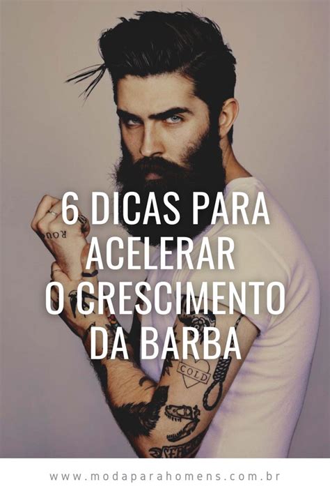 6 Dicas Para Acelerar O Crescimento Da Barba Moda Para Homens