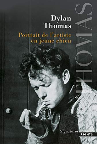 Portrait De L Artiste En Jeune Chien By Dylan Thomas Goodreads