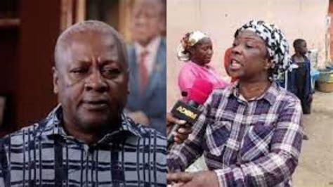 Ay Ka Woman Replies Mahama For Asking To Vote For Him You Are Not