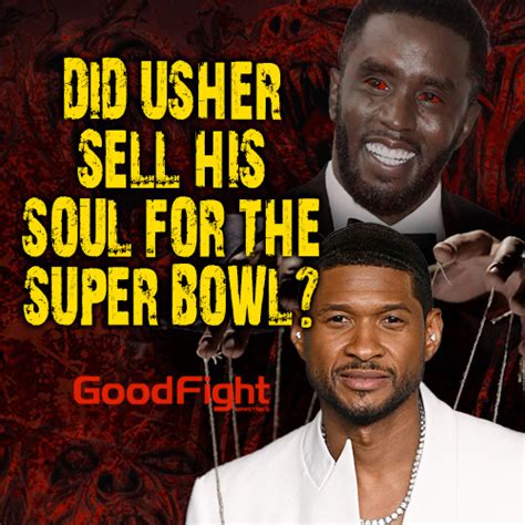 Did Usher Sell His Soul for the Super Bowl? - Good Fight Ministries