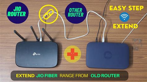 How To Connect Jio Fiber Router With Other Router Jio Router Range