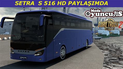 SETRA S 516 HD PAYLAŞIMDA ETS 2 EURO TRUCK SİMULATOR 2 YouTube