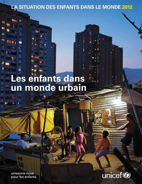 La Situation Des Enfants Dans Le Monde 2012 UNICEF Canada