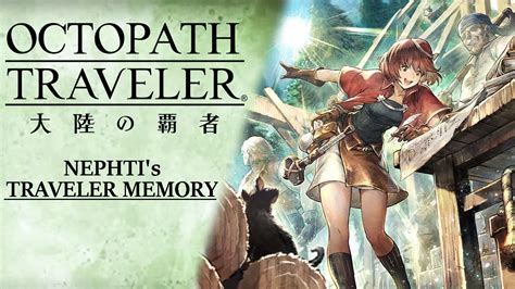 Eng Subs Octopath Traveler Cotc Nephti S Traveler Memory Youtube