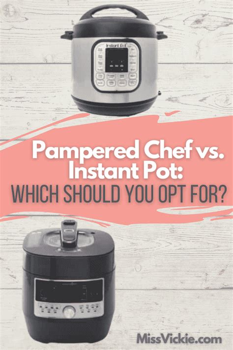 Pampered Chef Pressure Cooker Vs Instant Pot Miss Vickie