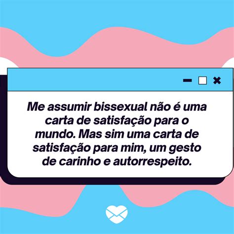 Cartas Para Se Assumir Bissexual Abra O Seu Coração