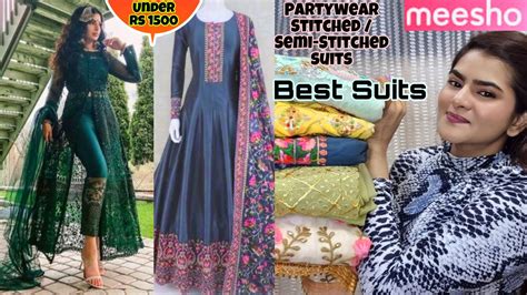 Best Meesho Haul Meesho Partywear Suits Stitched And Semi Stitched