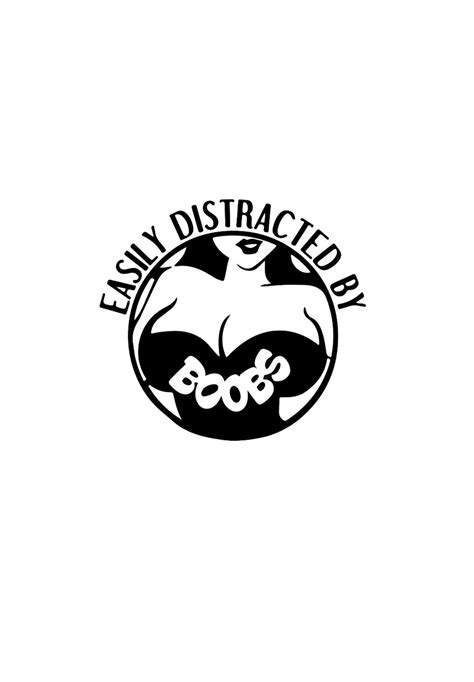 Easily Distracted By Boobs Svg Vector Png Pdf Psd Jpeg Cricut Sexy Woman Silhouette Digital