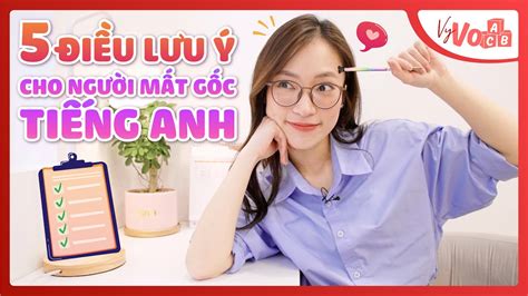 Bí Quyết Học Tiếng Anh Cho Người Mất Gốc Lộ Trình Và Phương Pháp Hiệu Quả