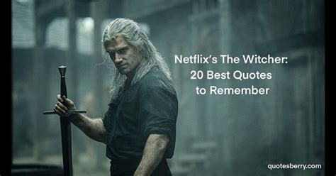 Netflixs The Witcher 20 Best Quotes To Remember The Witcher Life