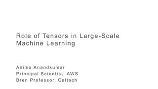 Role of Tensors in Machine Learning | PPT