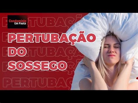 PERTUBAÇÃO DO SOSSEGO em condomínios Condomínio em Pauta YouTube