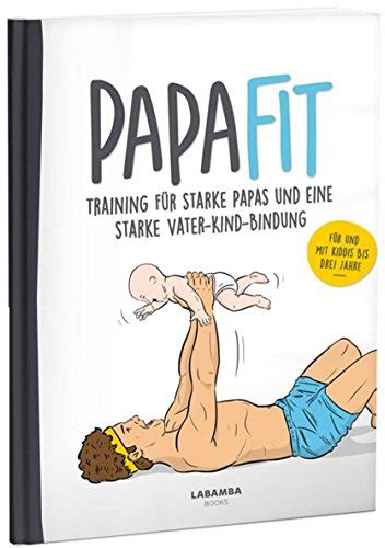 Papafit Training F R Starke Papas Und Eine Starke Vater Kind Bindung