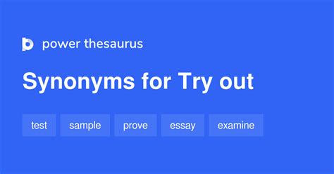 Try Out synonyms - 898 Words and Phrases for Try Out