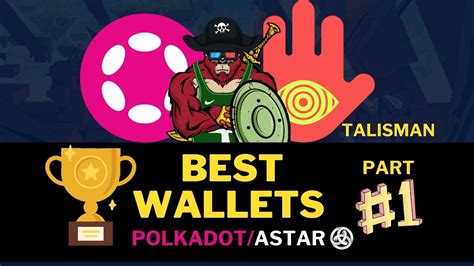 BEST WALLETS On Polkadot And ASTAR Ecosystem PART ONE YouTube