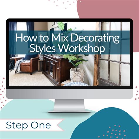 How to Mix Decorating Styles for a Cohesive Look Workshop – My Homier Home