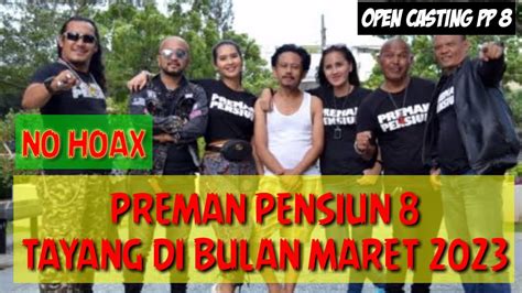 Preman Pensiun 8 Segera Hadir Casting Online PP 8 YouTube