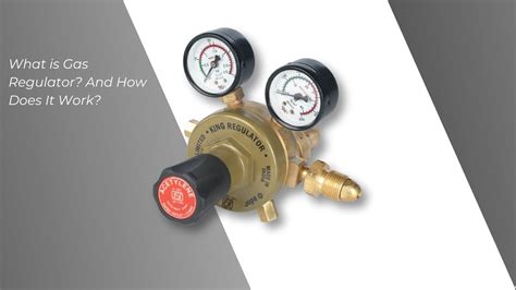 What is Gas Regulator? And How Does It Work?